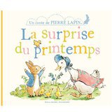 La Surprise du Printemps - Un Conte de Pierre Lapin