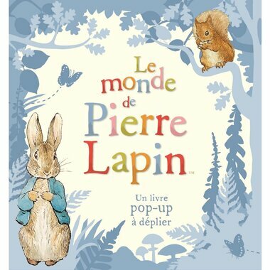 Le Monde de Pierre Lapin Livre pop-up à déplier Gallimard Jeunesse