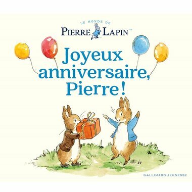 Joyeux Anniversaire Pierre - Un Conte de Pierre Lapin